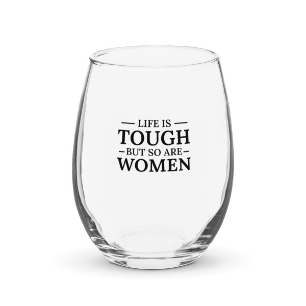 Tough Women Stemless Wine Glass