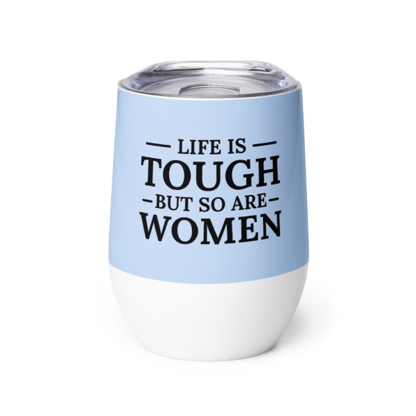 Tough Women Wine Tumbler - Arctic Blue