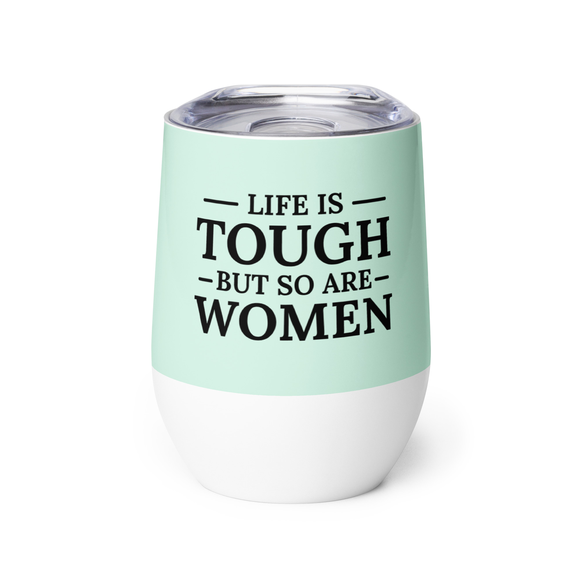 Tough Women Wine Tumbler - Misty Teal