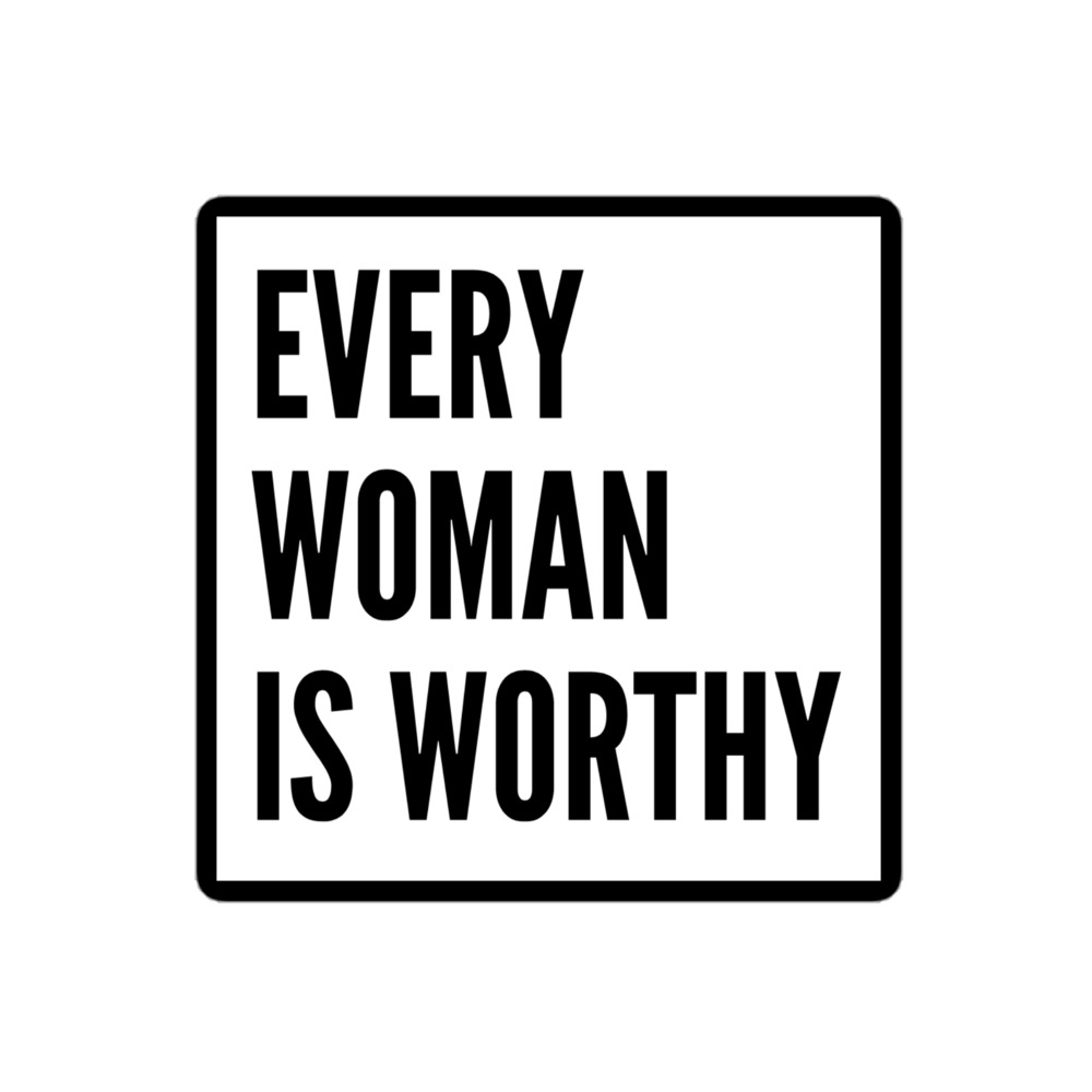 Modern Every Woman is Worthy Sticker - Image 3