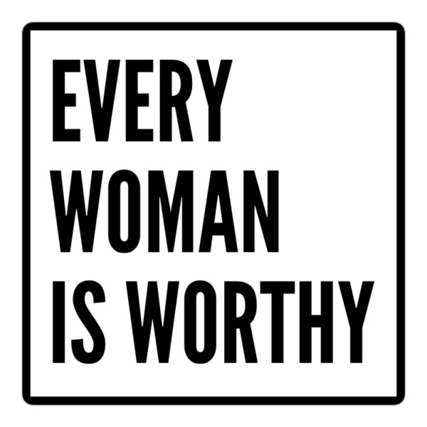 Modern Every Woman is Worthy Sticker