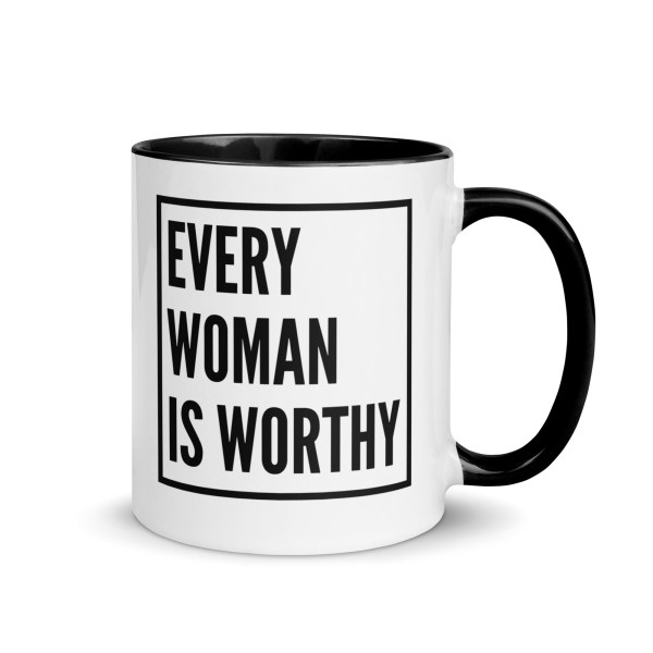 Modern Every Woman is Worthy Mug