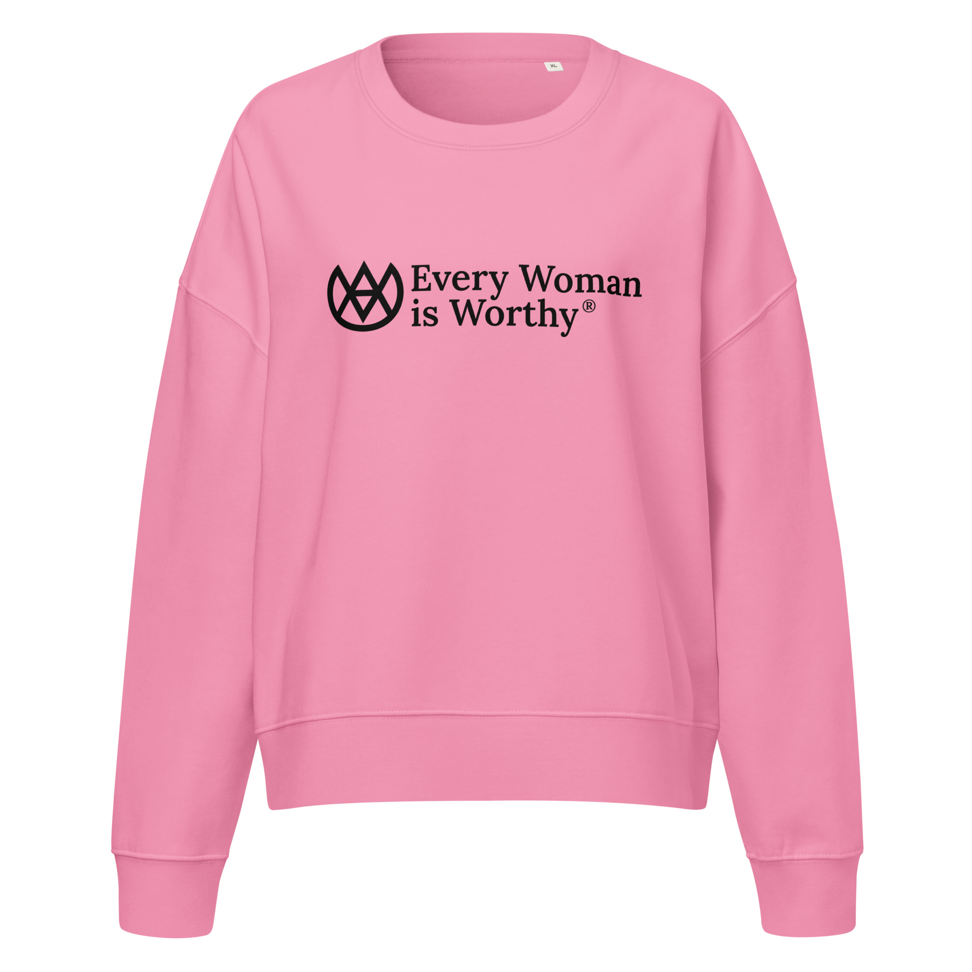 Every Woman is Worthy Organic Sweatshirt
